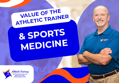 Value of the Athletic Trainer & Sports Medicine
